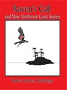 Raven's Call (eBook): And More Northwest Coast Stories